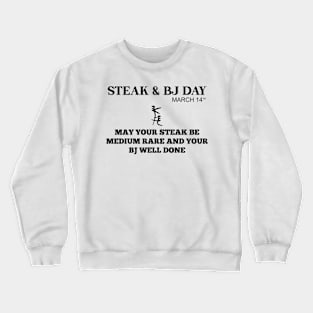 Steak and Blowjob Day 02 Crewneck Sweatshirt